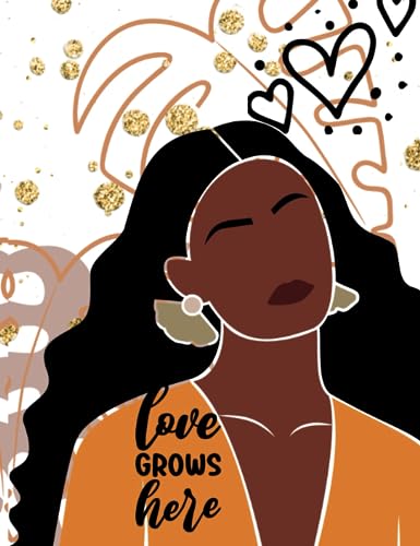 Black Women Joy: Love Grows Here: College Ruled Paper, 9.75x7.5 inches, 100 sheets
