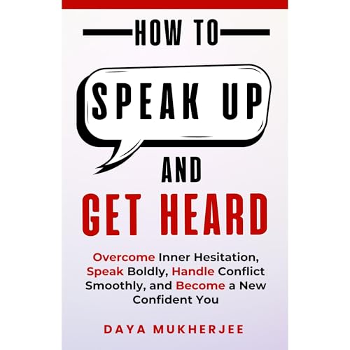 How to Speak Up and Get Heard (By Daya Mukherjee) episode artwork