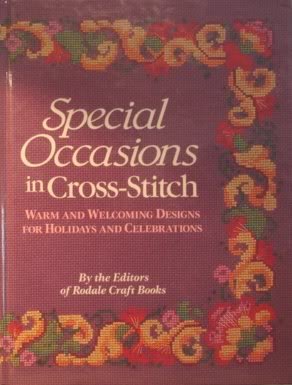 Special Occasions in Cross-Stitch: Warm And Welcoming Designs for Holidays and Celebrations      Hardcover – January 1, 1992