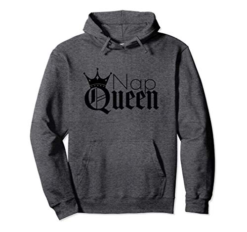 Nap Queen Funny Women s Sweatshirt Hoodie Tired Mom