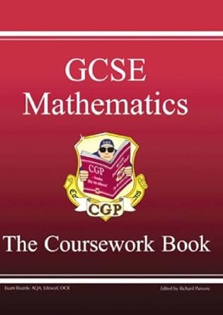 GCSE Mathematics: Coursework Book: Pt. 1 & 2: Amazon.co.uk: CGP Books ...