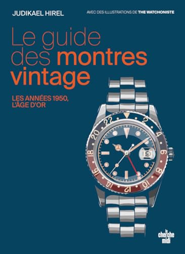 Le guide des montres vintage: Les années 1950, l'âge d'or
