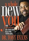 A Whole New You: The Miraculous Change God Has for Your Life (LifeChange Books)