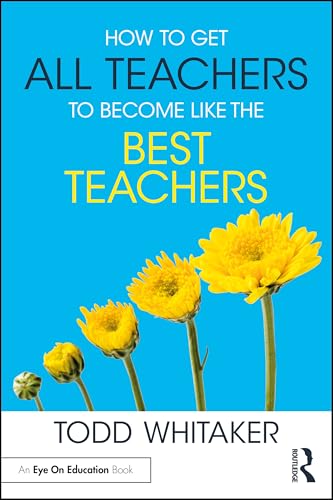 How to Get All Teachers to Become Like the Best Teachers