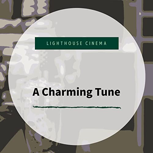 Amazon MusicでLighthouse CinemaのA Charming Tuneを再生する