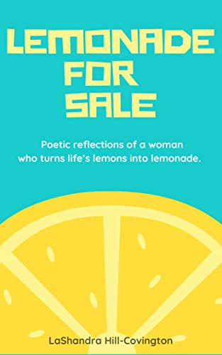Lemonade for Sale: Poetic reflections of a woman who turns life’s lemons into