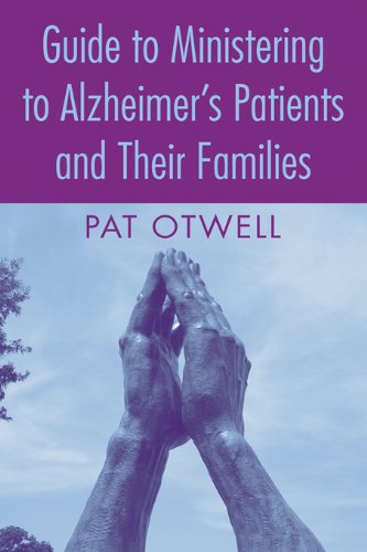 Guide to Ministering to Alzheimer's Patients and Their Families