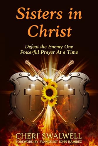 Sisters in Christ: Defeat the Enemy One Powerful Prayer At