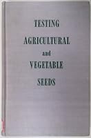 Testing Agricultural and Vegetable Seeds: Agriculture Handbook # 30 B000F4A00Q Book Cover