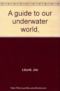 Hardcover A guide to our underwater world, Book