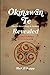 Okinawan Te (Martial Art of Kings & Nobles) Revealed, Second Edition (Revised & Expanded)