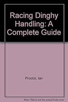 Racing Dinghy Handling: A Complete Guide B0027J5H3C Book Cover