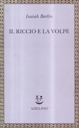  Il riccio e la volpe e altri saggi