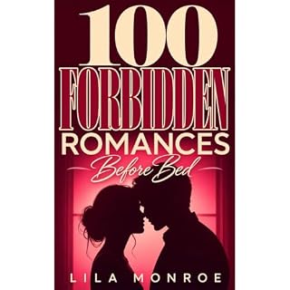 100 Forbidden Romances Before Bed Audiobook By Lila Monroe cover art