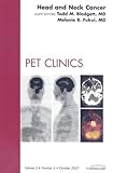 Head and Neck Cancer, An Issue of PET Clinics (Volume 2-4) (The Clinics: Radiology (Volume 2-4))