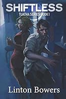 Shiftless: Tuatha Series Book 1 1795723017 Book Cover