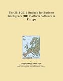 The 2011-2016 Outlook for Business Intelligence (BI) Platform Software in Europe