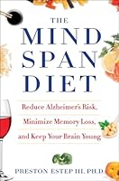 The Mindspan Plan: Maximize Your Memory and Extend the Life of Your Mind 1101886129 Book Cover
