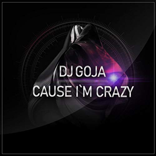 Cause I`m Crazy Cause I`m Crazy