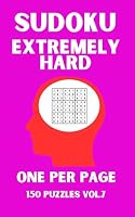 Sudoku Extremely Hard. One Puzzle per Page. Large Print. 150 Puzzles. Travel Size 5x8: Sudoku Puzzle Book for Adults Vol.7 B0CQMK1R1T Book Cover
