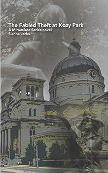 Paperback The Fabled Theft at Kozy Park: A Milwaukee Series novel Book