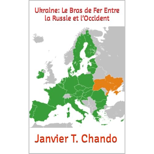 Ukraine: Le Bras de Fer Entre la Russie et l’Occident Audiolibro Por Janvier T. Chando, Janvier Chouteu-Chando, Janvier Tchouteu arte de portada