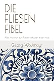 Die Fliesenfibel: Alles was man zum Fliesenverkaufen wissen muss
