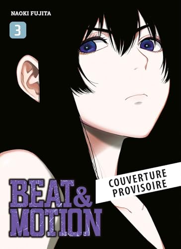 Beat &amp; Motion — Tome 3