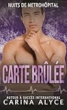 Carte Brûlée: Une romance torride entre contraires, avec un pompier et un mariage surprise à Las Vegas (Nuits de MetroHôpital t. 2)