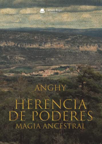 Herencia de Poderes. Magia Ancestral (SIN COLECCION)