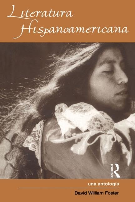 Literatura Hispanoamericana: Una Antologia - An Anthology (Literary Criticism and Cultural Theory)