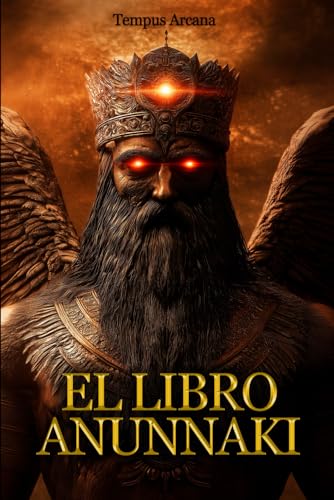 Imagen de El Libro Anunnaki: Guía ilustrada de los antiguos astronautas sumerios: Inspirada en Zecharia Sitchin y los principales investigadores