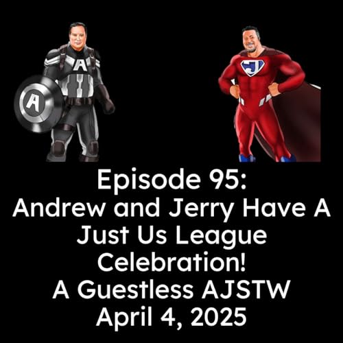 Andrew and Jerry Have a Just Us League Celebration!