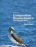 Comparative Biomechanics: Life's Physical World, Second Edition