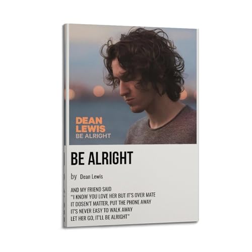IRUWQUP Be Alright by Dean Lewis - Póster decorativo para pared, diseño de música y películas, para sala de estar, dormitorio, 20 x 30 cm, estilo marco