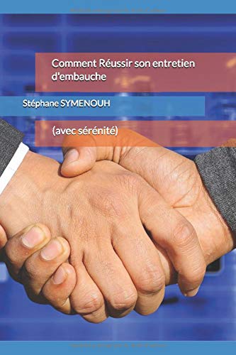 Télécharger Comment Réussir son entretien d'embauche (avec sérénité) Livre eBook France