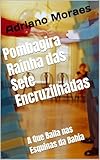 Pombagira Rainha das Sete Encruzilhadas: A Que Baila nas Esquinas da Bahia (Portuguese Edition)