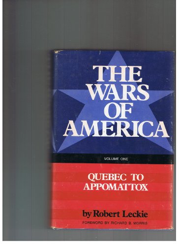 The Wars Of America: (Volume One Quebec to Appr... B002JS9Y8U Book Cover