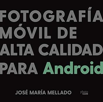 Paperback Fotografía móvil de alta calidad para Android [Spanish] Book