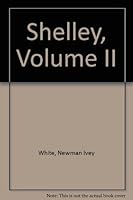 Shelley, Volume II B002JN11OU Book Cover