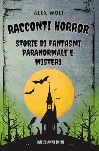 RACCONTI HORROR: Storie di fantasmi, paranormale e misteri.