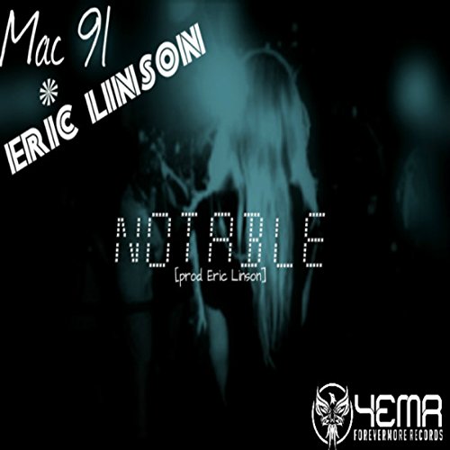 Play Notable by MAC 91 & Eric Linson on Amazon Music