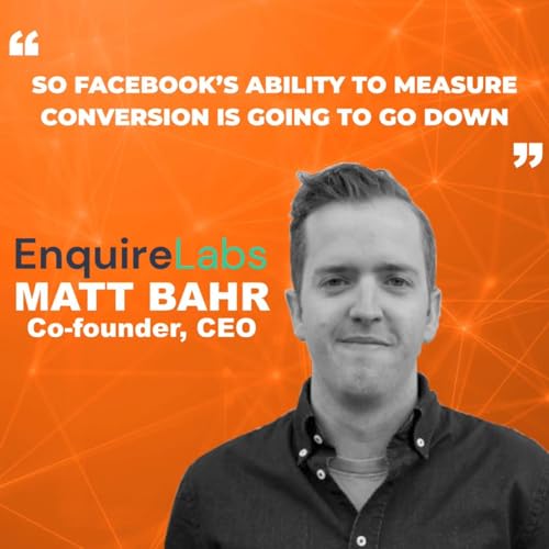 Preparing for iOS14 w/ Post-Purchase Surveys (with Matt Bahr) cover art