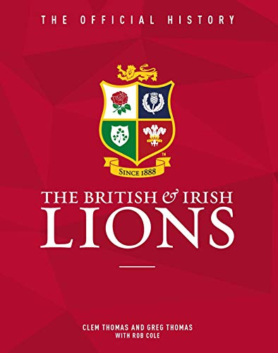 Télécharger The British & Irish Lions: The Official History Gratuit