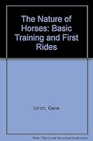 The Nature of Horses: Basic Training and First Rides 0964638533 Book Cover