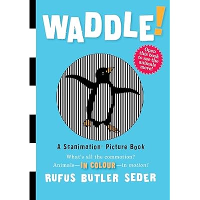 Waddle! (Scanimation Books)