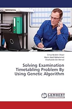 Paperback Solving Examination Timetabling Problem By Using Genetic Algorithm Book