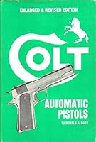 Colt Automatic Pistols 0875050999 Book Cover