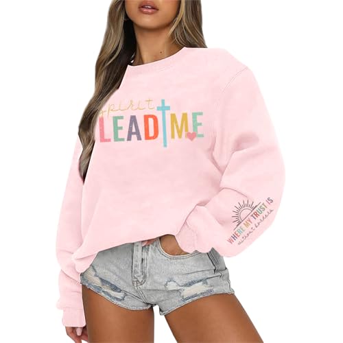Weetiotio Christian Sweatshirts for Women Jesus Sweatshirt Spirit Lead Me Religious Faith Shirts Long Sleeve God Shirt(Pink M)