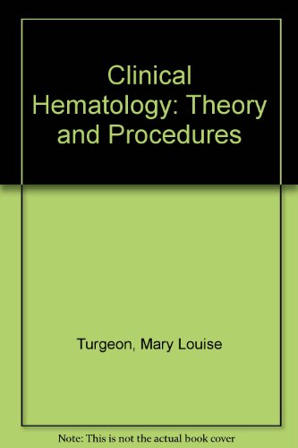 Clinical hematology: Theory and procedures 0316856088 Book Cover